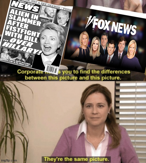 Fox Current Events Entertainment is garbage. | image tagged in corporate needs you to find the differences,fox news lies,gullible magats | made w/ Imgflip meme maker