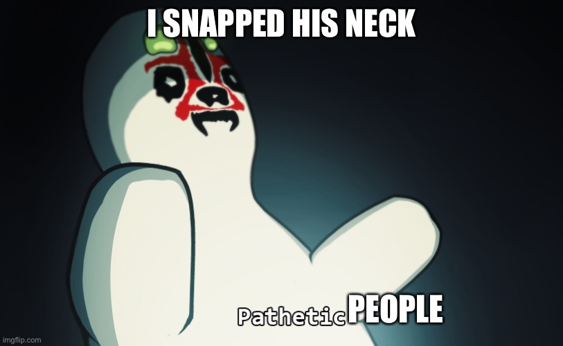 SCP 173 | I SNAPPED HIS NECK PEOPLE | image tagged in scp 173 | made w/ Imgflip meme maker