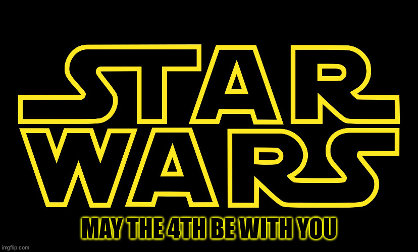 https://www.youtube.com/watch?v=GnkcHS8BYDE&ab_channel=10HoursChannel | MAY THE 4TH BE WITH YOU | image tagged in star wars logo | made w/ Imgflip meme maker