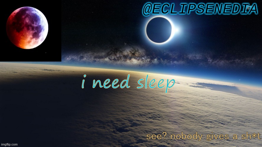 b e d | i need sleep; see? nobody gives a sh*t | image tagged in hippity hoppity my thoughts are now your property | made w/ Imgflip meme maker