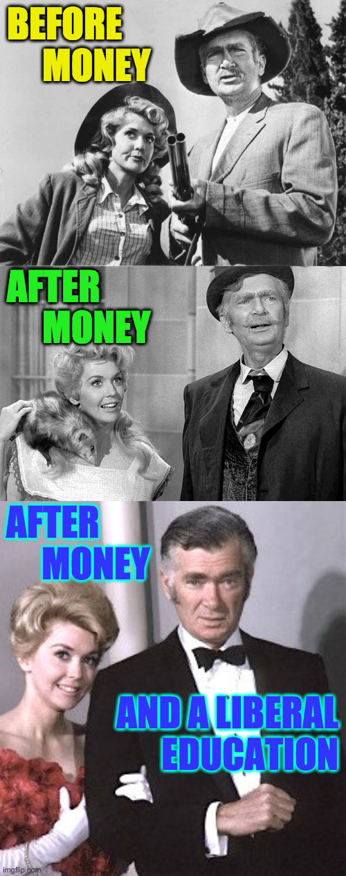 The American Dream. | BEFORE
     MONEY; AFTER
     MONEY; AFTER
     MONEY; AND A LIBERAL
EDUCATION | image tagged in memes,the american dream,money,education,depolarization,join us won't you | made w/ Imgflip meme maker