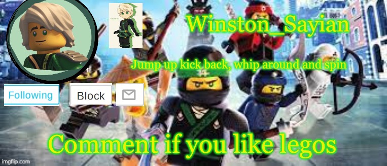 Imma be offline for now I’ll be back soon | Comment if you like legos | image tagged in winston's ninjago template | made w/ Imgflip meme maker