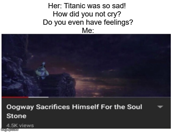 *sniff* "who's chopping onions?" | Her: Titanic was so sad! 
How did you not cry? 
Do you even have feelings?
Me: | image tagged in master oogway | made w/ Imgflip meme maker