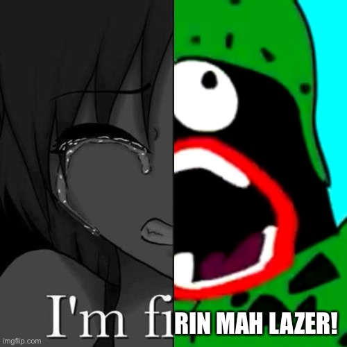RIN MAH LAZER! | image tagged in im fi | made w/ Imgflip meme maker