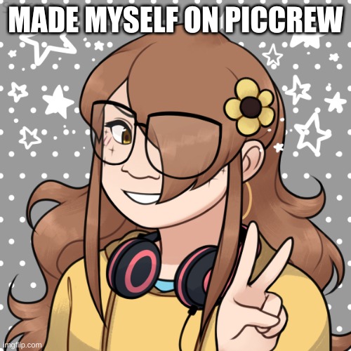 MADE MYSELF ON PICCREW | made w/ Imgflip meme maker