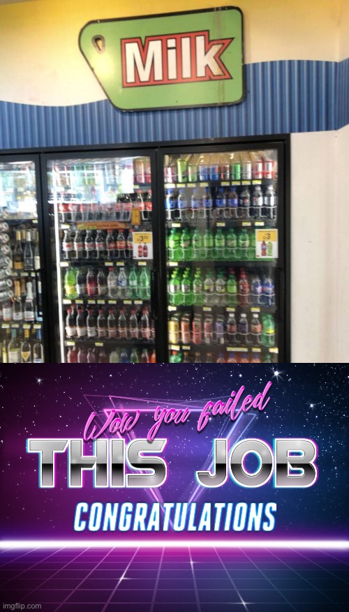 That’s not milk | image tagged in wow you failed this job,you had one job just the one,stupid signs,contradiction,funny,fails | made w/ Imgflip meme maker