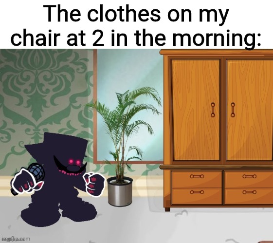Can u put this in the discord pls | The clothes on my chair at 2 in the morning: | image tagged in super mario | made w/ Imgflip meme maker