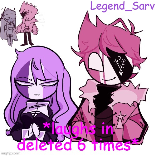 . | *laughs in deleted 6 times* | made w/ Imgflip meme maker