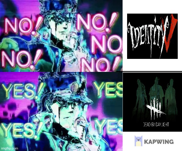 Jojo no no no | image tagged in jojo no no no,jojo meme,dead by daylight,gaming,anime | made w/ Imgflip meme maker