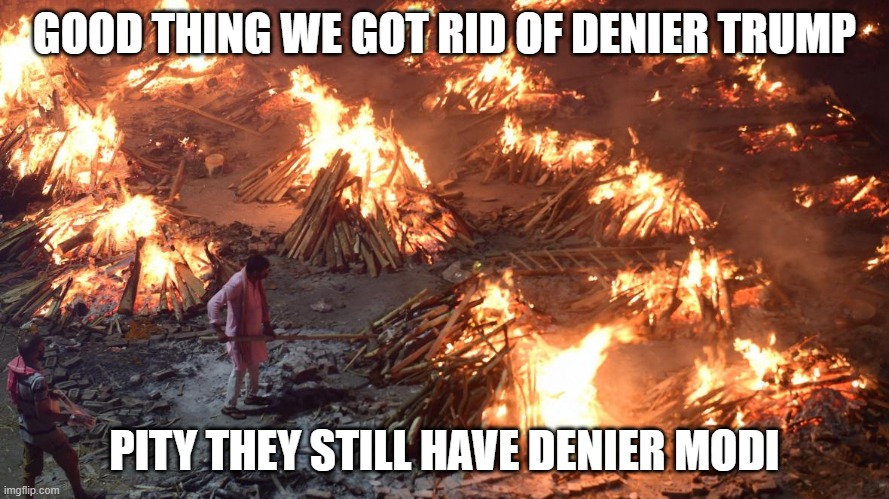 GOOD THING WE GOT RID OF DENIER TRUMP PITY THEY STILL HAVE DENIER MODI | made w/ Imgflip meme maker