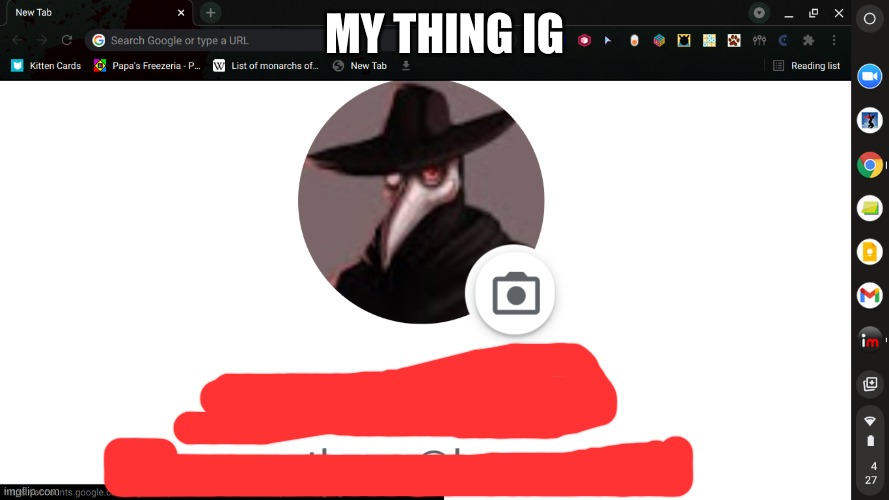 MY THING IG | made w/ Imgflip meme maker