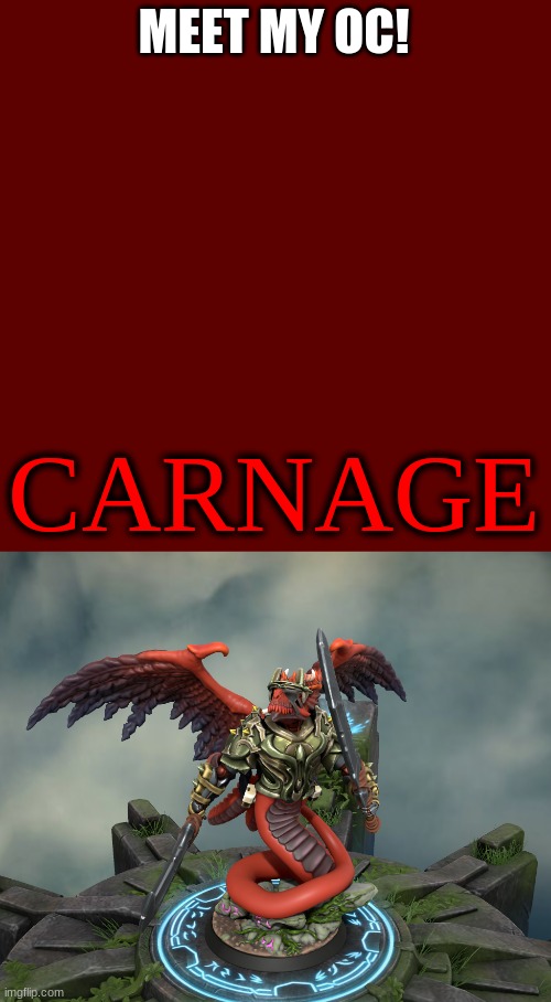 CARNAGE | MEET MY OC! CARNAGE | image tagged in memes,blank transparent square | made w/ Imgflip meme maker