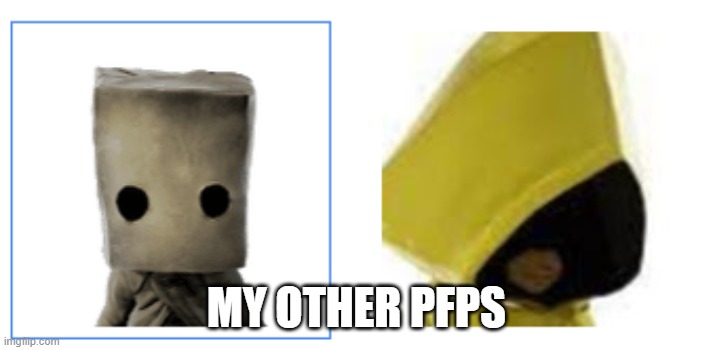 hehehe | MY OTHER PFPS | made w/ Imgflip meme maker