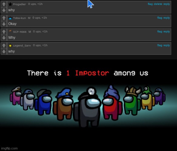 ignore my cursor | image tagged in there is one impostor among us | made w/ Imgflip meme maker