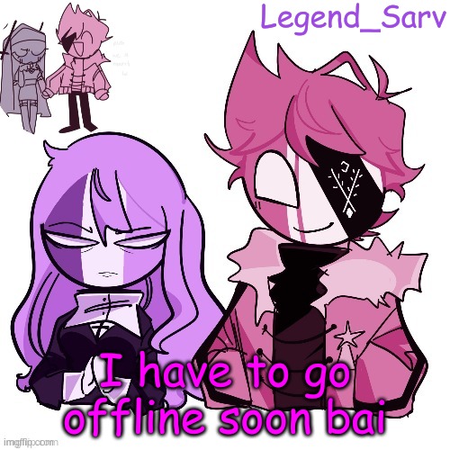 ;-; | I have to go offline soon bai | image tagged in sorry fallen | made w/ Imgflip meme maker