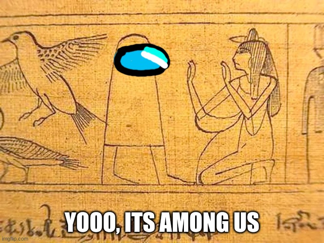 YOOO, ITS AMONG US | made w/ Imgflip meme maker