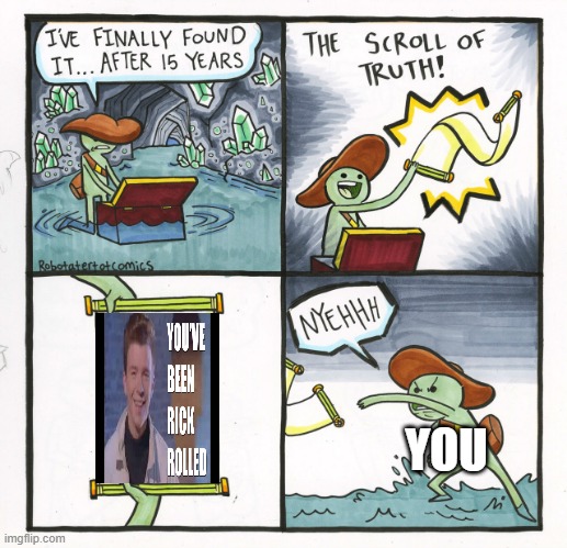 Scroll of The Roll | YOU | image tagged in memes,the scroll of truth | made w/ Imgflip meme maker