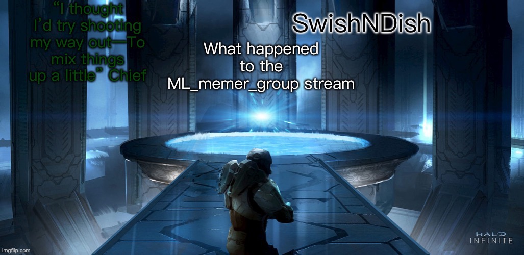 Hmmm | What happened to the ML_memer_group stream | image tagged in swishndish announcement | made w/ Imgflip meme maker