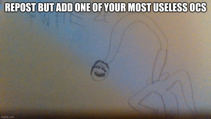 corys just a smart dude with a long neck | REPOST BUT ADD ONE OF YOUR MOST USELESS OCS | made w/ Imgflip meme maker