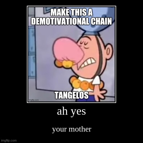 image tagged in funny,demotivationals | made w/ Imgflip demotivational maker