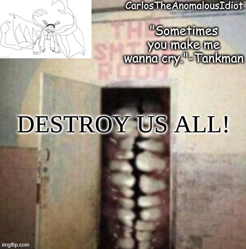 repost if u get the reference | DESTROY US ALL! | image tagged in smile | made w/ Imgflip meme maker