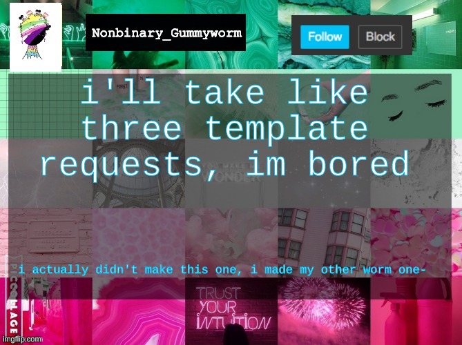 Nonbinary_Gummyworm announcement template | i'll take like three template requests, im bored; i actually didn't make this one, i made my other worm one- | image tagged in nonbinary_gummyworm announcement template | made w/ Imgflip meme maker
