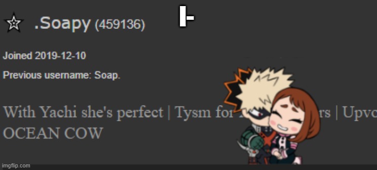 I- | made w/ Imgflip meme maker