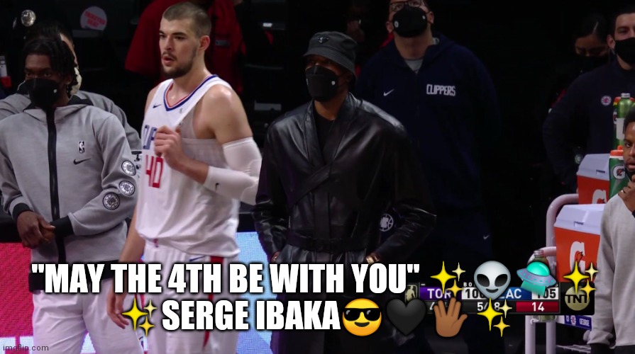 May the 4th Ibaka | "MAY THE 4TH BE WITH YOU" ✨👽🛸✨
✨SERGE IBAKA😎🖤🖖🏾✨ | image tagged in nba memes | made w/ Imgflip meme maker