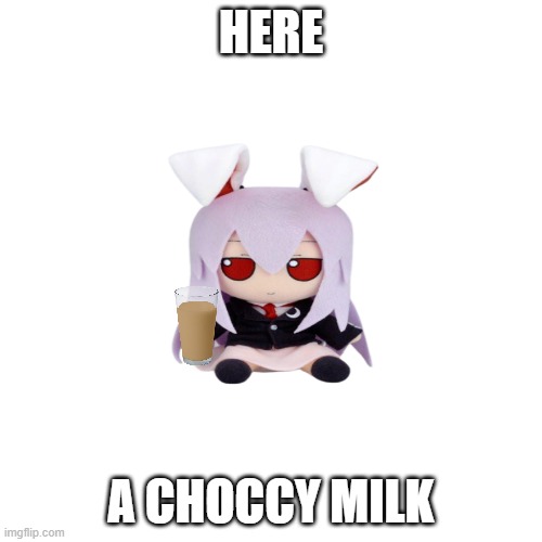 Stop right there and have this | HERE; A CHOCCY MILK | image tagged in memes,touhou | made w/ Imgflip meme maker