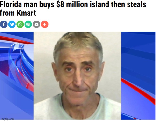 My Mans Bought An 8 Mil Dollar Island Then Robs Kmart? -_- | made w/ Imgflip meme maker