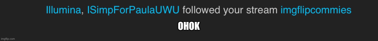 OHOK | made w/ Imgflip meme maker