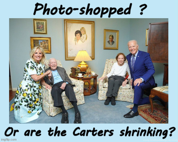President Carter shrinking away? |  Photo-shopped ? Or are the Carters shrinking? | image tagged in american politics | made w/ Imgflip meme maker