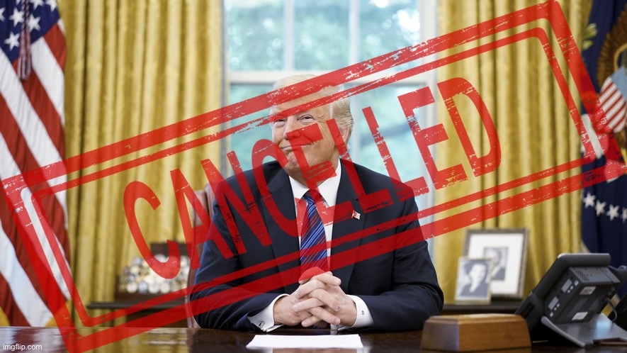 Donald Trump cancelled Blank Meme Template