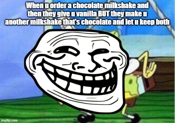2 for one | When u order a chocolate milkshake and then they give u vanilla BUT they make u another milkshake that's chocolate and let u keep both | image tagged in bruh,bruh moment,oh wow are you actually reading these tags | made w/ Imgflip meme maker