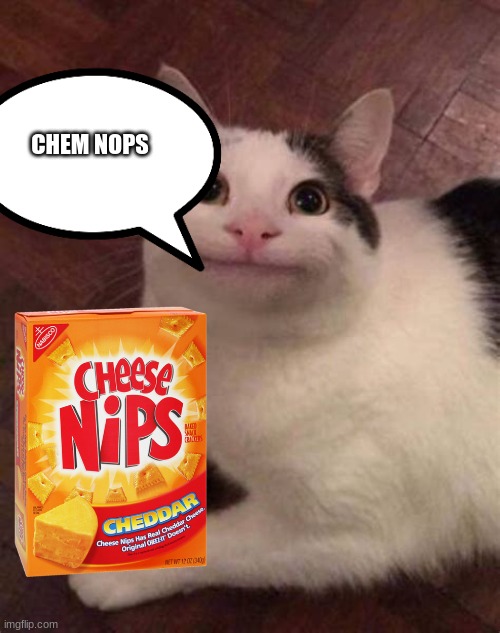 CHEM NOPS | made w/ Imgflip meme maker