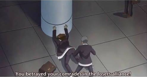 You betrayed your comrades in the losers alliance Blank Meme Template