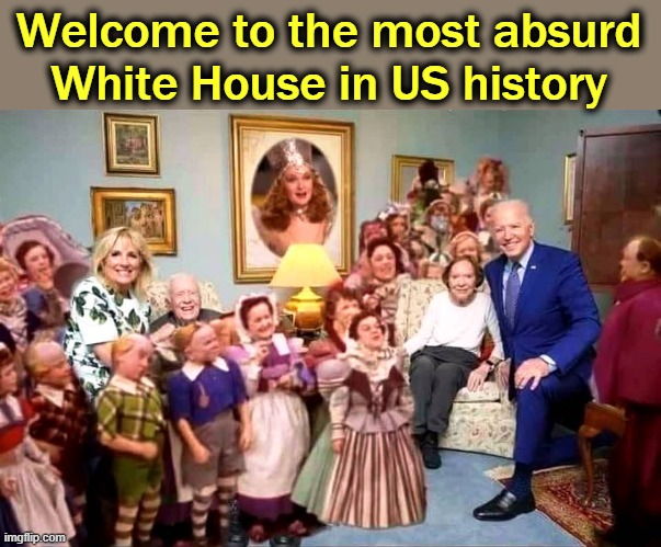 Taking absurdity to the next step because they started it. | Welcome to the most absurd White House in US history | image tagged in biden photo album,joe biden,fake people,leftists | made w/ Imgflip meme maker