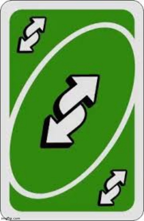 Reverse uno card | image tagged in reverse uno card | made w/ Imgflip meme maker
