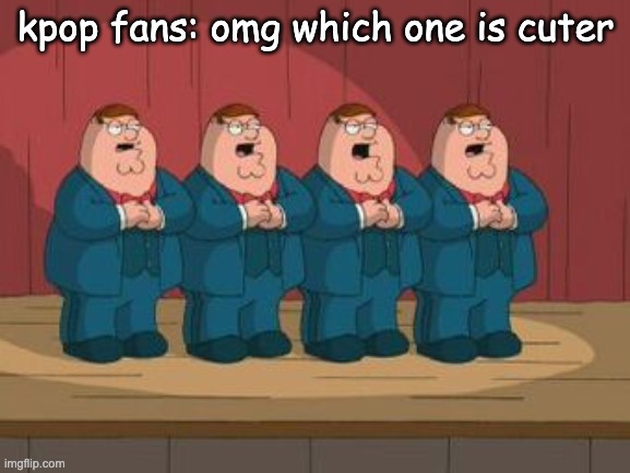 kpop fans: omg which one is cuter | made w/ Imgflip meme maker