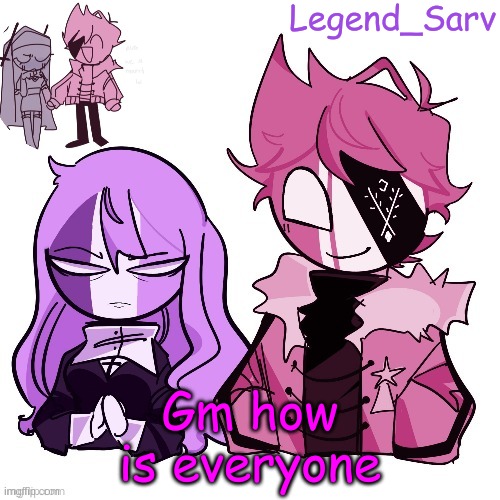 gm | Gm how is everyone | made w/ Imgflip meme maker