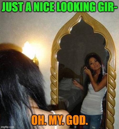 Save me! | JUST A NICE LOOKING GIR-; OH. MY. GOD. | image tagged in look again,oh wow are you actually reading these tags | made w/ Imgflip meme maker