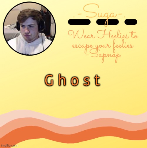 Sapnap t e m p | G h o s t | image tagged in sapnap t e m p | made w/ Imgflip meme maker