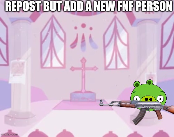 REPOST BUT ADD A NEW FNF PERSON | made w/ Imgflip meme maker
