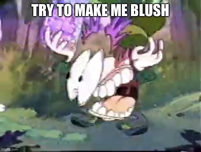 Paused Lucky | TRY TO MAKE ME BLUSH | image tagged in paused lucky | made w/ Imgflip meme maker