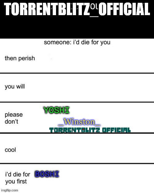 TORRENTBLITZ_OFFICIAL | made w/ Imgflip meme maker