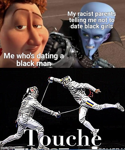 haah | image tagged in dating a black man,touche fencers dick sharpened x2 | made w/ Imgflip meme maker