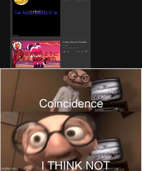 image tagged in coincidence i think not | made w/ Imgflip meme maker
