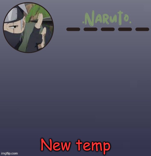 thanks Suga | New temp | image tagged in naruto kakashi temp | made w/ Imgflip meme maker