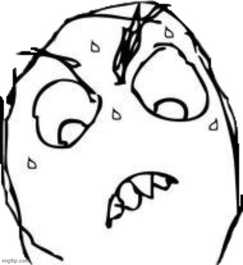 Sweaty Concentrated Rage Face Meme | image tagged in memes,sweaty concentrated rage face | made w/ Imgflip meme maker