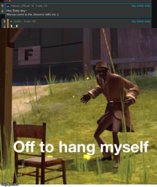 image tagged in off to hang myself | made w/ Imgflip meme maker